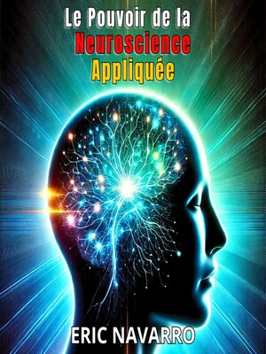 cover image of Le Pouvoir de la Neuroscience Appliquée pour la Productivité et la Réussite Personnelle